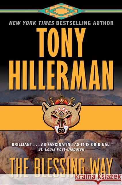 The Blessing Way: A Leaphorn & Chee Novel Tony Hillerman 9780062821669 Harper Paperbacks