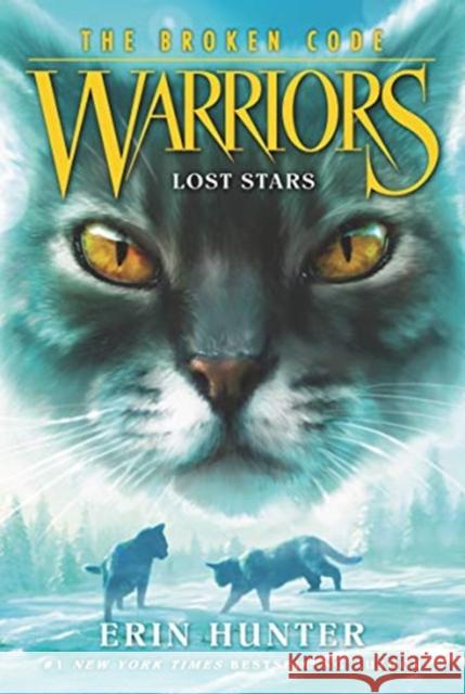 Warriors: The Broken Code #1: Lost Stars  9780062823533 HarperCollins Publishers Inc