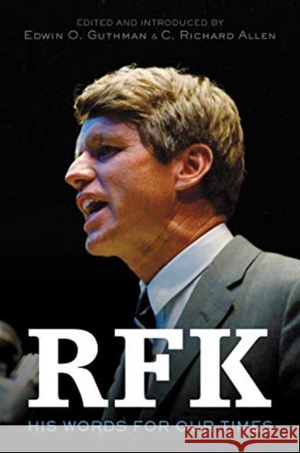 RFK: His Words for Our Times Edwin O Guthman 9780062834140 HarperCollins Publishers Inc