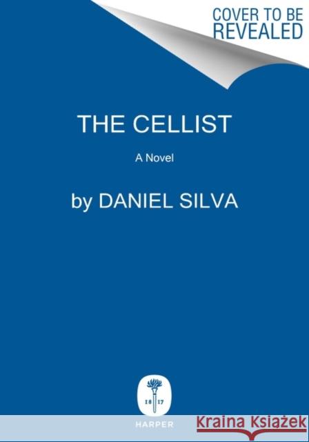 The Cellist Daniel Silva 9780062835093 HarperCollins