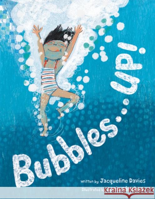 Bubbles . . . Up! Jacqueline Davies Sonia Sanchez Martinez 9780062836618