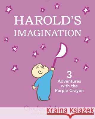 Harold's Imagination: 3 Adventures with the Purple Crayon Crockett Johnson Crockett Johnson 9780062839459 HarperCollins