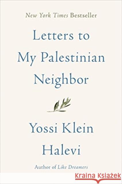Letters to My Palestinian Neighbor Yossi Klein Halevi 9780062844927 Harper Paperbacks