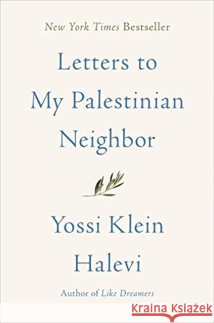 Letters to My Palestinian Neighbor Yossi Klein Halevi 9780062844927