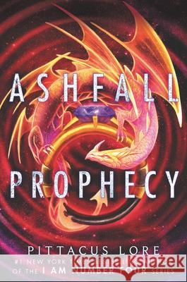 Ashfall Prophecy Pittacus Lore 9780062845399 HarperCollins
