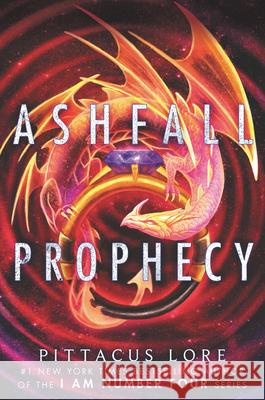 Ashfall Prophecy Pittacus Lore 9780062845399