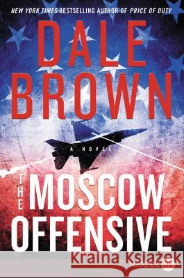 The Moscow Offensive Dale Brown 9780062845689 HarperLuxe