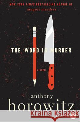 The Word Is Murder Anthony Horowitz 9780062845863 HarperLuxe