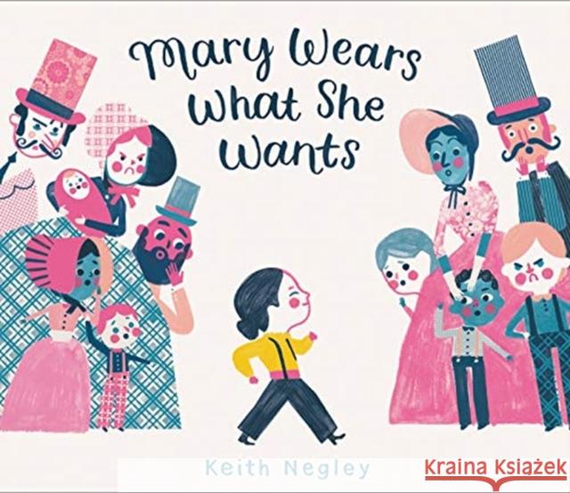Mary Wears What She Wants Keith Negley Keith Negley 9780062846792