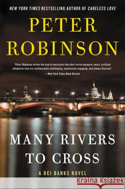 Many Rivers to Cross: A Novel Peter Robinson 9780062847508 William Morrow & Company