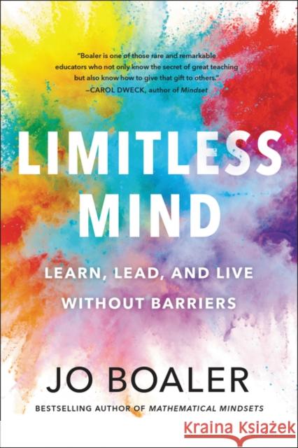 Limitless Mind: Learn, Lead, and Live Without Barriers Boaler, Jo 9780062851741