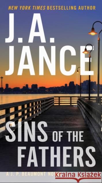 Sins of the Fathers: A J.P. Beaumont Novel J. a. Jance 9780062853448 William Morrow & Company