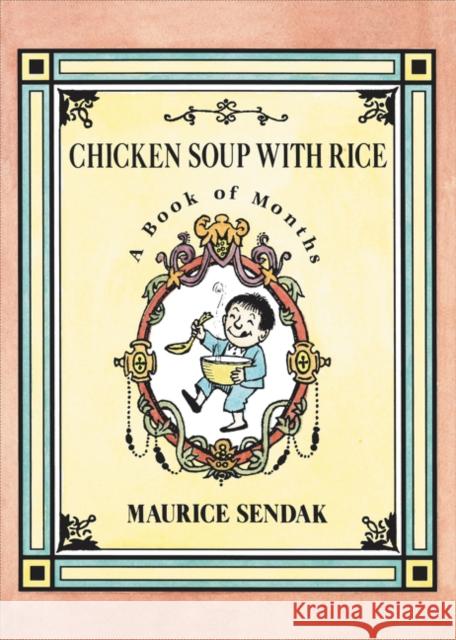 Chicken Soup with Rice: A Book of Months Maurice Sendak Maurice Sendak 9780062854407 HarperCollins