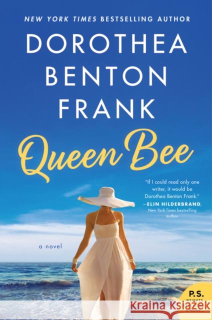 Queen Bee Dorothea Benton Frank 9780062861238 William Morrow & Company