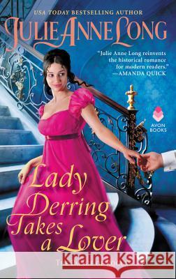 Lady Derring Takes a Lover: The Palace of Rogues Julie Anne Long 9780062867469