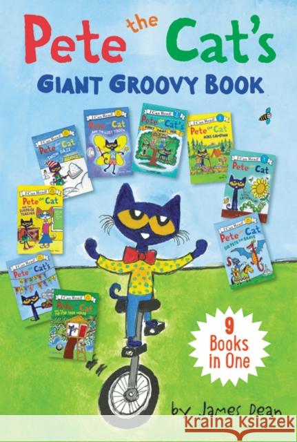 Pete the Cat's Giant Groovy Book: 9 Books in One Dean, James 9780062868305