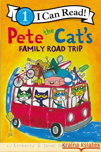 Pete the Cat's Family Road Trip James Dean James Dean Kimberly Dean 9780062868398 HarperCollins