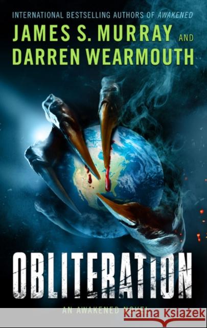 Obliteration: An Awakened Novel James S. Murray Darren Wearmouth 9780062869005 Harper Voyager