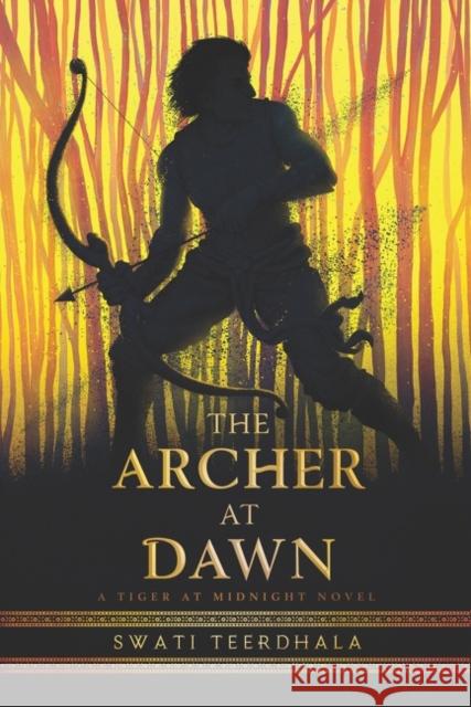 The Archer at Dawn Swati Teerdhala 9780062869258 HarperCollins