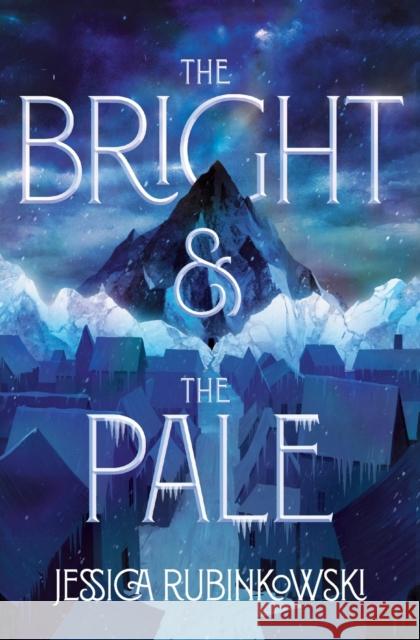 The Bright & the Pale Jessica Rubinkowski 9780062871534 Quill Tree Books