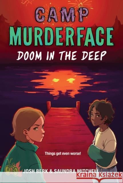 Camp Murderface #2: Doom in the Deep Josh Berk 9780062871671