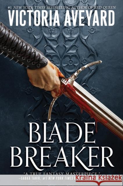 Blade Breaker Victoria Aveyard 9780062872661