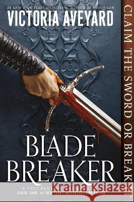 Blade Breaker Victoria Aveyard 9780062872678 Harperteen