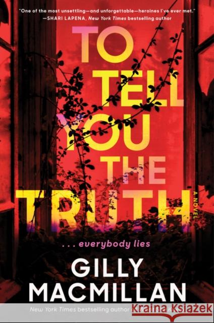 To Tell You the Truth: A Novel Gilly Macmillan 9780062875594 William Morrow & Company