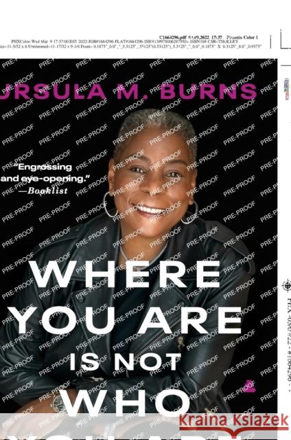 Where You Are Is Not Who You Are: A Memoir Ursula Burns 9780062879301 Amistad Press