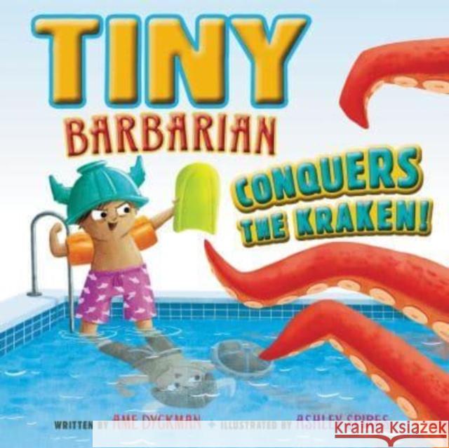 Tiny Barbarian Conquers the Kraken! Dyckman, Ame 9780062881663