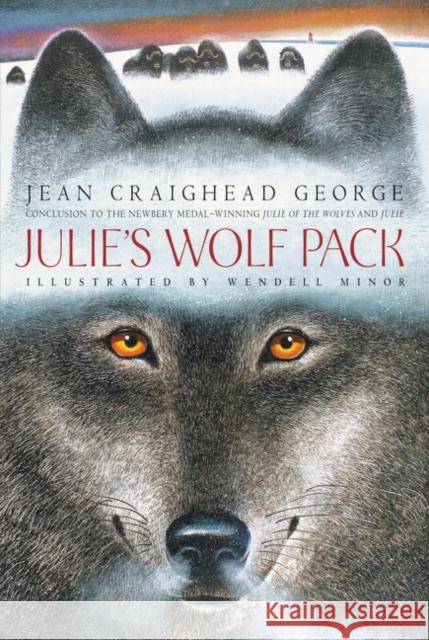 Julie's Wolf Pack Jean Craighead George 9780062884329 Katherine Tegen Books