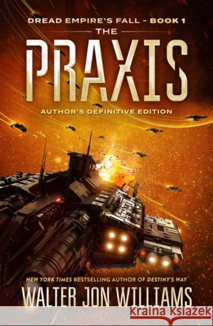 The Praxis: Dread Empire's Fall Walter Jon Williams 9780062884770