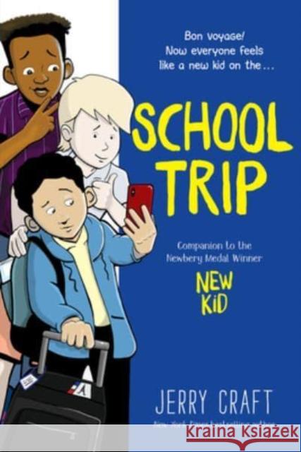 School Trip: A Graphic Novel Craft, Jerry 9780062885531