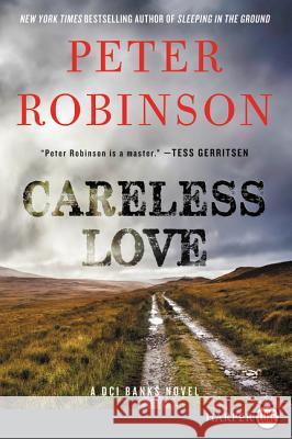 Careless Love: An Inspector Banks Novel Peter Robinson 9780062887566