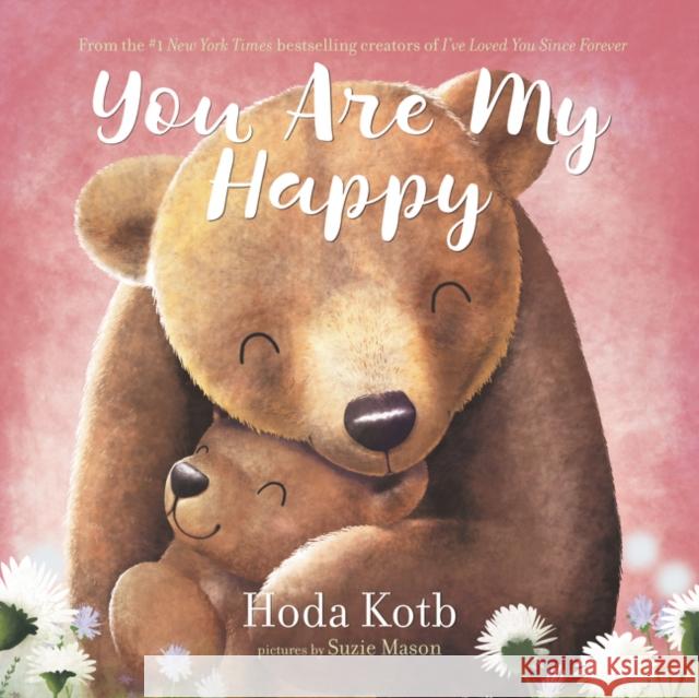 You Are My Happy Board Book Hoda Kotb Suzie Mason 9780062887900 HarperCollins