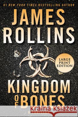 Kingdom of Bones: A Thriller Rollins, James 9780062893000