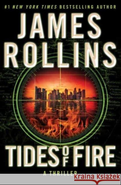 Tides of Fire: A Thriller James Rollins 9780062893079