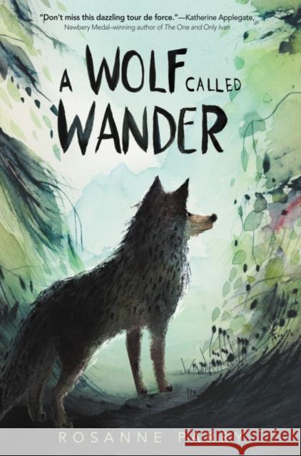 A Wolf Called Wander Rosanne Parry Monica Armino 9780062895936