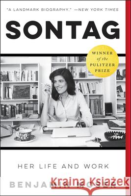 Sontag: Her Life and Work Moser, Benjamin 9780062896407 Ecco Press