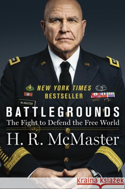 Battlegrounds: The Fight to Defend the Free World H. R. McMaster 9780062899477 HarperCollins