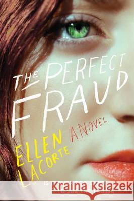 The Perfect Fraud Ellen Lacorte 9780062906083 Harper Paperbacks