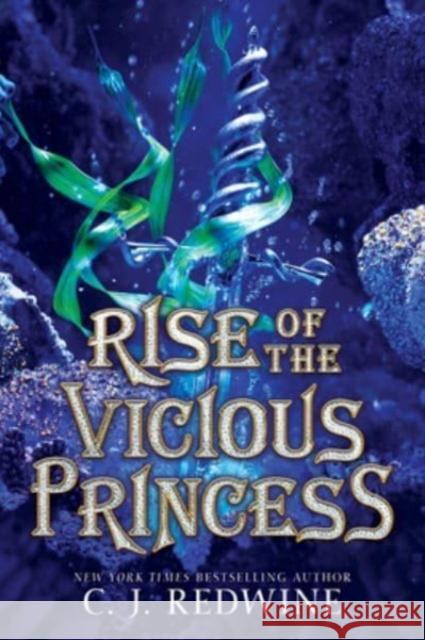 Rise of the Vicious Princess C. J. Redwine 9780062908971 Balzer & Bray/Harperteen