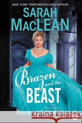 Brazen and the Beast: The Bareknuckle Bastards Book II Sarah MacLean 9780062911506 HarperLuxe