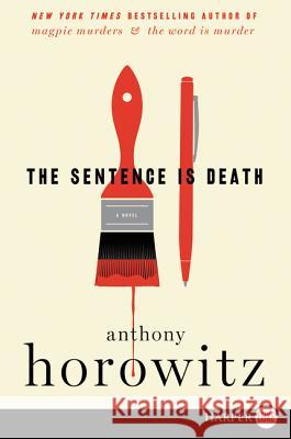 The Sentence Is Death Anthony Horowitz 9780062912077 HarperLuxe