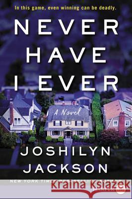 Never Have I Ever Joshilyn Jackson 9780062912145 HarperLuxe