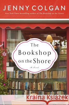 The Bookshop on the Shore Jenny Colgan 9780062913555 William Morrow & Company