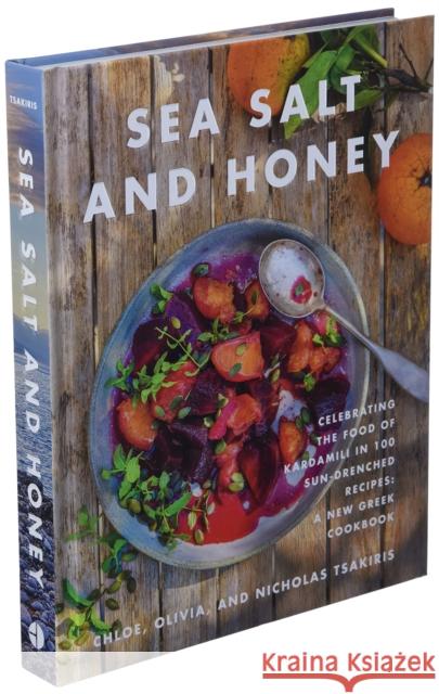 Sea Salt and Honey: Celebrating the Food of Kardamili in 100 Sun-Drenched Recipes: A New Greek Cookbook Tsakiris, Nicholas 9780062917355 Harper Design