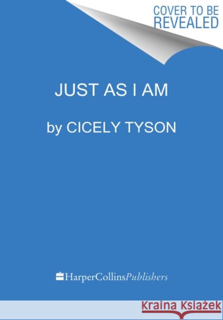Just as I Am: A Memoir Cicely Tyson 9780062931061 HarperCollins Publishers