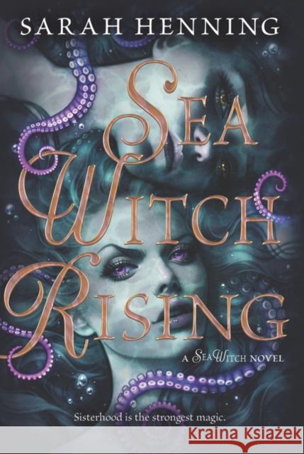 Sea Witch Rising Sarah Henning 9780062931481 Katherine Tegen Books