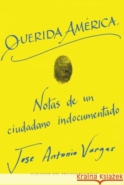 Dear America  Querida América (Spanish Edition) Vargas, Jose Antonio 9780062931658